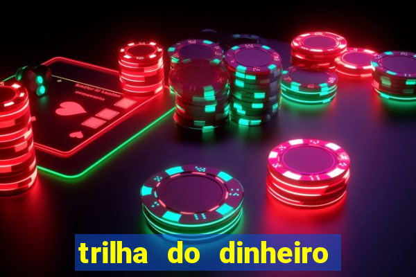 trilha do dinheiro gemeos investem